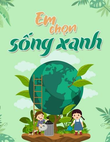 Em chọn sống xanh!