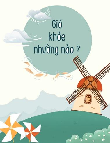 Gió khỏe nhường nào?