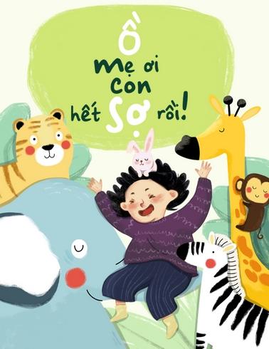 Ồ mẹ ơi con hết sợ rồi!